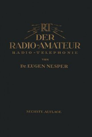 Kniha Der Radio-Amateur (Radio-Telephonie) Eugen Nesper