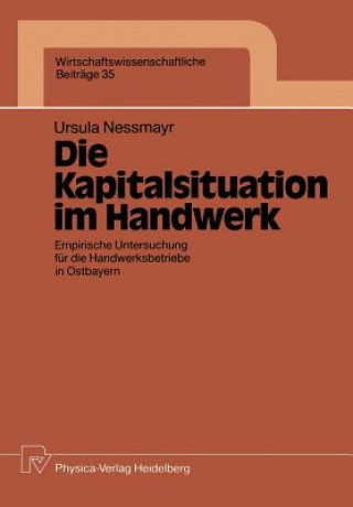 Kniha Die Kapitalsituation im Handwerk Ursula Nessmayr