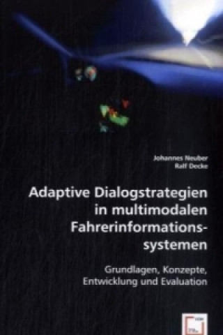 Książka Adaptive Dialogstrategien in multimodalen Fahrerinformationssystemen Johannes Neuber