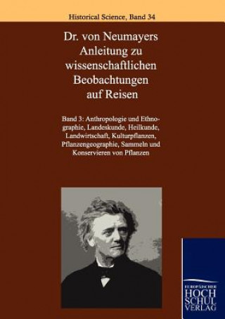 Kniha Dr. Von Neumayers Anleitung Zu Wissenschaftlichen Beobachtungen Auf Reisen Georg von Neumayer