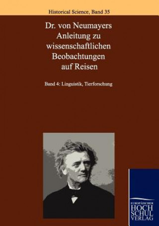 Kniha Dr. Von Neumayers Anleitung Zu Wissenschaftlichen Beobachtungen Auf Reisen Georg von Neumayer