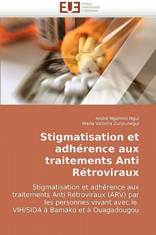 Könyv Stigmatisation Et Adh rence Aux Traitements Anti R troviraux André Ngamini Ngui