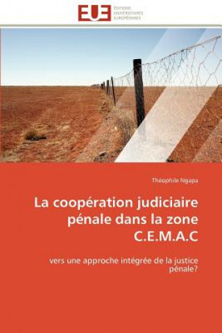 Carte La Coop ration Judiciaire P nale Dans La Zone C.E.M.A.C Théophile Ngapa