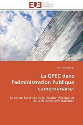 Libro La Gpec Dans l'Administration Publique Camerounaise Elise Ngo Babena