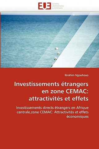 Book Investissements  trangers En Zone Cemac Ibrahim Ngouhouo