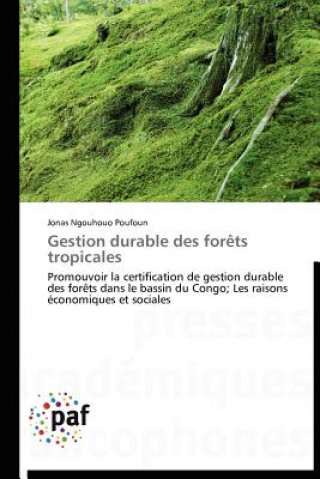 Könyv Gestion Durable Des Forets Tropicales Jonas Ngouhouo Poufoun