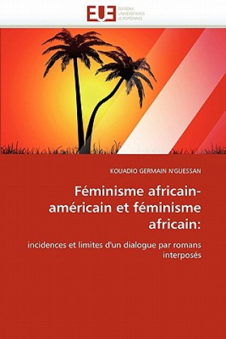 Knjiga Feminisme Africain-Americain Et Feminisme Africain KOUADIO GERMAIN N'GUESSAN