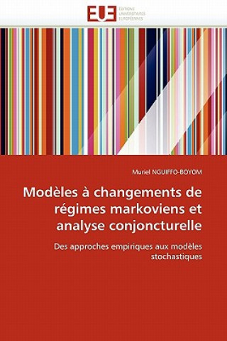 Książka Mod les   Changements de R gimes Markoviens Et Analyse Conjoncturelle Muriel Nguiffo-Boyom