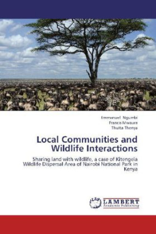 Carte Local Communities and Wildlife Interactions Emmanuel Ngumbi