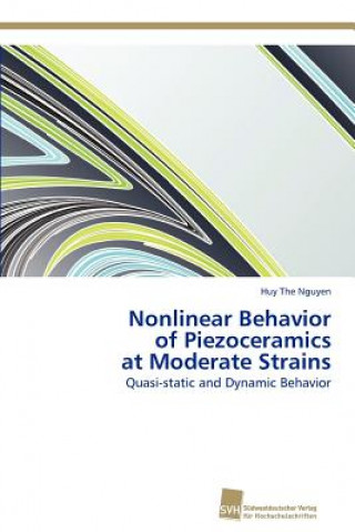 Carte Nonlinear Behavior of Piezoceramics at Moderate Strains Huy The Nguyen