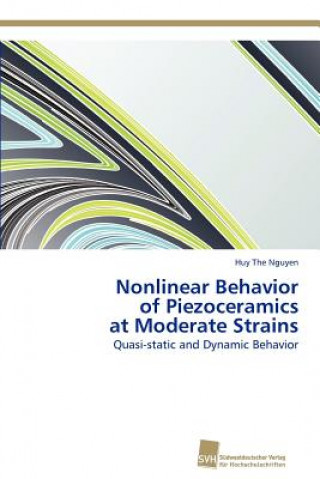 Kniha Nonlinear Behavior of Piezoceramics at Moderate Strains Huy The Nguyen