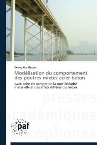 Knjiga Modelisation Du Comportement Des Poutres Mixtes Acier-Beton Quang Huy Nguyen
