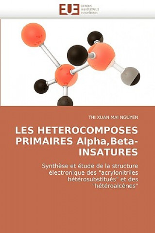 Книга Les Heterocomposes Primaires Alpha, Beta-Insatures Thi X. M. Nguyen