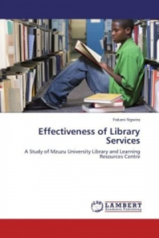 Kniha Effectiveness of Library Services Fiskani Ngwira