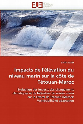 Könyv Impacts de l' l vation Du Niveau Marin Sur La C te de T touan-Maroc Saida Niazi