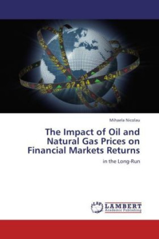 Książka The Impact of Oil and Natural Gas Prices on Financial Markets Returns Mihaela Nicolau