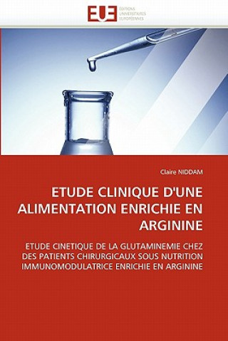 Книга Etude Clinique d'Une Alimentation Enrichie En Arginine Claire Niddam