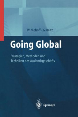 Knjiga Going Global -- Strategien, Methoden Und Techniken Des Auslandsgesch fts Walter Niehoff