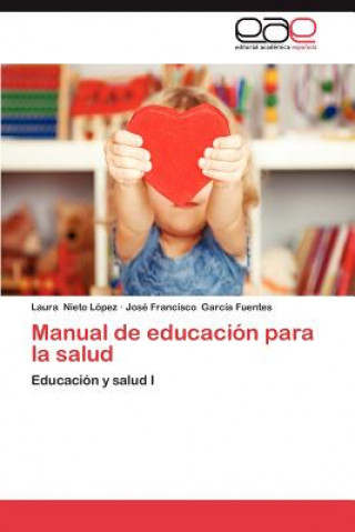 Kniha Manual de educacion para la salud Laura Nieto López