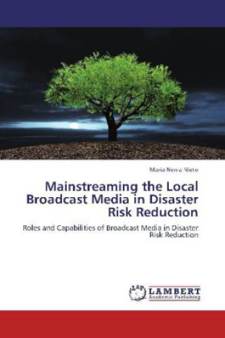 Carte Mainstreaming the Local Broadcast Media in Disaster Risk Reduction Maria Nenia Nieto