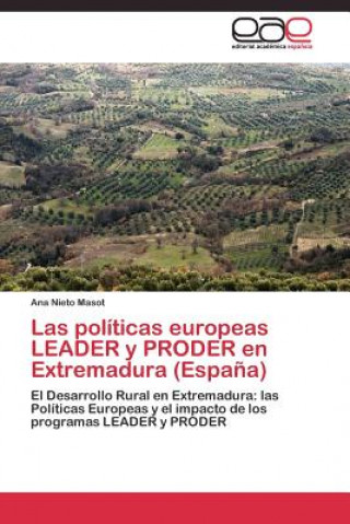 Carte politicas europeas LEADER y PRODER en Extremadura (Espana) Ana Nieto Masot