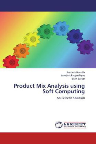 Knjiga Product Mix Analysis using Soft Computing Pravin Nikumbh