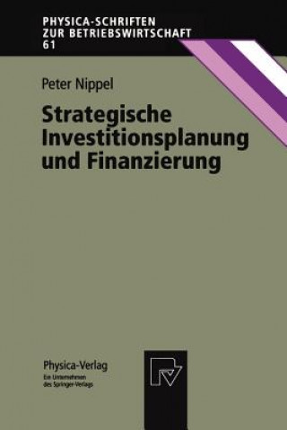 Książka Strategische Investitionsplanung und Finanzierung Peter Nippel