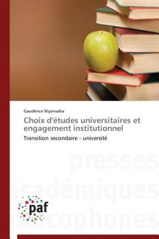 Kniha Choix d'Etudes Universitaires Et Engagement Institutionnel Gaudence Niyonsaba