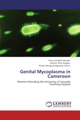 Kniha Genital Mycoplasma in Cameroon Anna Longdoh Njunda