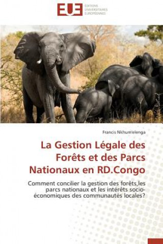 Carte La Gestion L gale Des For ts Et Des Parcs Nationaux En Rd.Congo Francis Nkhum'elenga