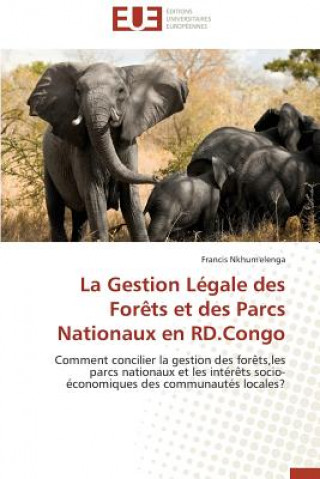 Książka La Gestion L gale Des For ts Et Des Parcs Nationaux En Rd.Congo Francis Nkhum'elenga