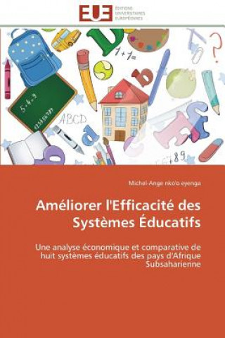 Kniha Ameliorer l'efficacite des systemes educatifs Michel-Ange Nko'o eyenga