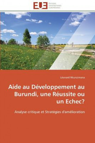 Könyv Aide Au D veloppement Au Burundi, Une R ussite Ou Un Echec? Léonard Nkunzimana