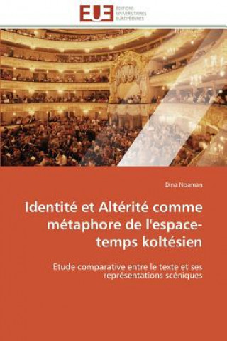 Könyv Identit  Et Alt rit  Comme M taphore de l'Espace-Temps Kolt sien Dina Noaman