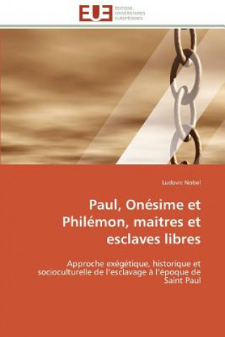 Książka Paul, onesime et philemon, maitres et esclaves libres Ludovic Nobel