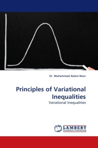 Kniha Principles of Variational Inequalities Muhammad A. Noor