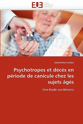 Kniha Psychotropes Et D c s En P riode de Canicule Chez Les Sujets  g s Clementine Nordon