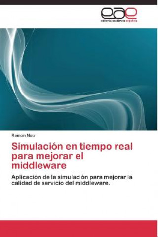 Kniha Simulacion en tiempo real para mejorar el middleware Ramon Nou