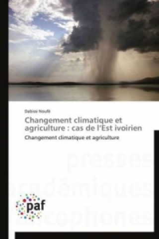 Buch Changement climatique et agriculture : cas de l Est ivoirien Dabissi Noufé