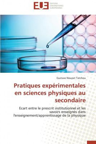 Knjiga Pratiques Exp rimentales En Sciences Physiques Au Secondaire Gustave Noupet Tatchou