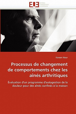 Книга Processus de Changement de Comportements Chez Les A n s Arthritiques Kareen Nour