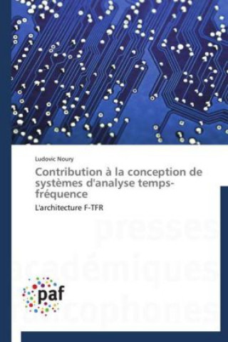 Carte Contribution à la conception de systèmes d'analyse temps-fréquence Ludovic Noury