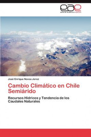 Knjiga Cambio Climatico en Chile Semiarido José Enrique Novoa Jerez