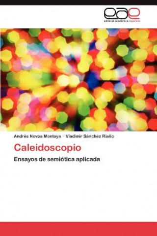 Kniha Caleidoscopio Andrés Novoa Montoya