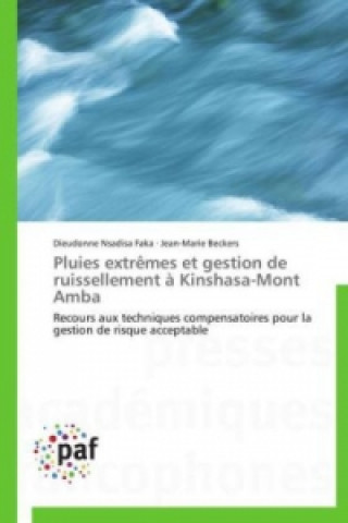 Knjiga Pluies extrêmes et gestion de ruissellement à Kinshasa-Mont Amba Dieudonne Nsadisa Faka