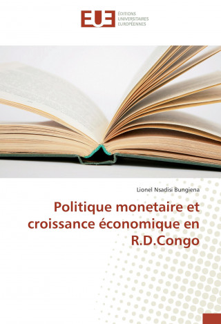 Könyv Politique monetaire et croissance économique en R.D.Congo Lionel Nsadisi Bungiena