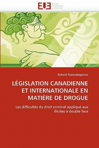 Carte L gislation Canadienne Et Internationale En Mati re de Drogue Richard Nsanzabaganwa