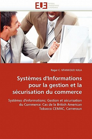 Buch Syst mes d''informations Pour La Gestion Et La S curisation Du Commerce Roger C. Ntankouo Njila