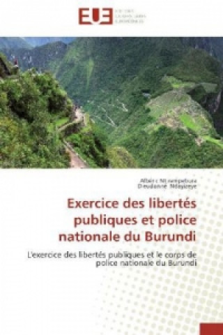 Kniha Exercice des libertés publiques et police nationale du Burundi Albéric Ntirampebura