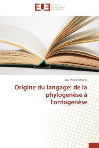 Книга Origine du langage: de la phylogenèse à l'ontogenèse Jean Marie Ntsama